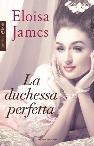 La duchessa perfetta by Eloisa James