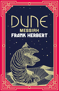 Dune Messiah: The Inspiration for the Blockbuster Film by Frank Herbert