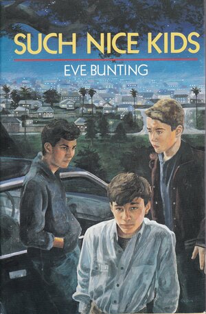 Such Nice Kids by Eve Bunting
