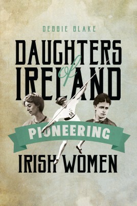 Daughters of Ireland by Debbie Blake