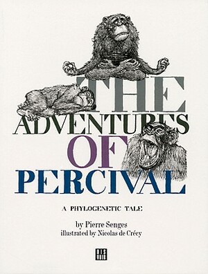 The Adventures of Percival: A Phylogenetic Tale by Pierre Senges, Nicolas de Crécy