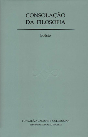 Consolação da Filosofia by Boethius, Luis M.G. Cerqueira