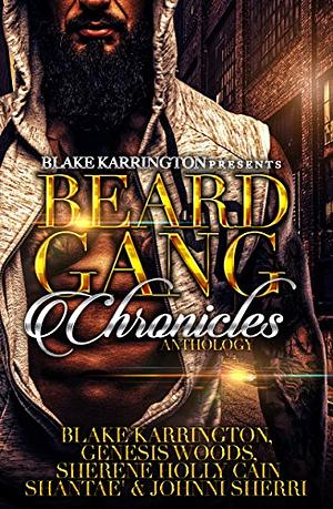 Beard Gang Chronicles by Blake Karrington