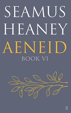 Aeneid Book VI by Virgil