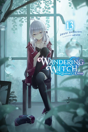 Wandering Witch: The Journey of Elaina, Vol. 13 (Light Novel) by Jougi Shiraishi