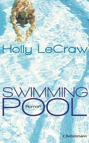 Swimmingpool: Roman by Karl-Heinz Ebnet, Holly LeCraw
