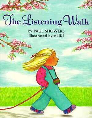 The Listening Walk by Paul Showers, Aliki