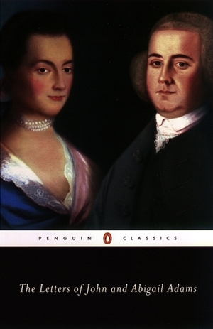 The Letters of John and Abigail Adams by Frank Shuffelton, Abigail Adams