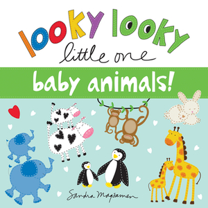 Looky Looky Little One Baby Animals by Sandra Magsamen