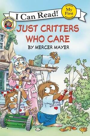 Just Critters Who Care by Mercer Mayer