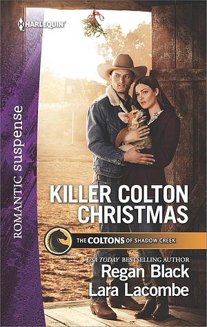 Killer Colton Christmas: Special Agent Cowboy and The Marine's Christmas Case by Regan Black, Lara Lacombe