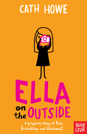 Ella on the Outside by Cath Howe