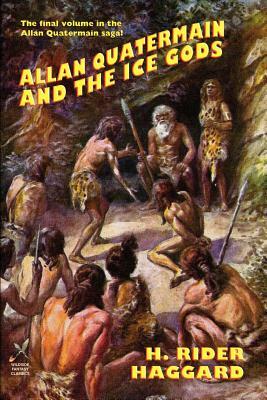 Allan Quatermain and the Ice Gods by H. Rider Haggard