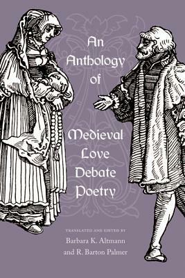 An Anthology of Medieval Love Debate Poetry by 