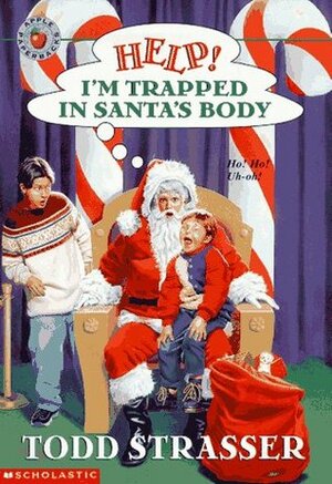 Help! I'm Trapped in Santa's Body by Todd Strasser