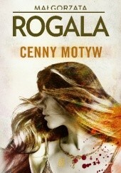 Cenny motyw by Małgorzata Rogala