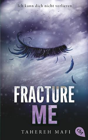 Fracture Me by Tahereh Mafi