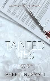 Tainted Ties by Gheeti Nusrati