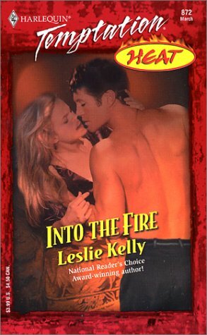 Into the Fire by Leslie Kelly