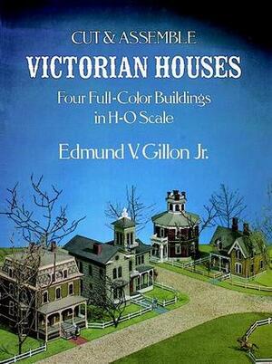 CutAssemble Victorian Houses by Edmund V. Gillon Jr.
