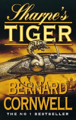 Sharpe's Tiger: Richard Sharpe and the Siege of Seringapatam 1799 by Bernard Cornwell