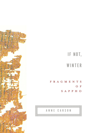 If Not, Winter: Fragments of Sappho by Sappho