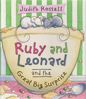 Ruby and Leonard and the Great Big Surprise by Judith Rossell