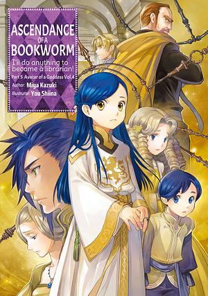Ascendance of a Bookworm: Part 5 Volume 4 by Miya Kazuki