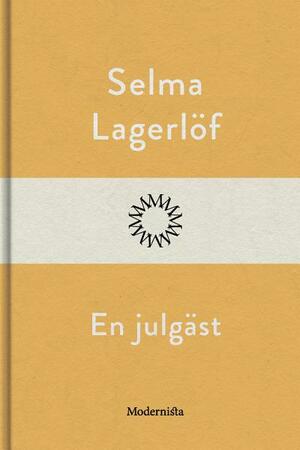 En Julgäst by Selma Lagerlöf