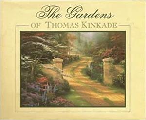 The Gardens of Thomas Kinkade by June Ford, Thomas Kinkade, Robert Louis Stevenson