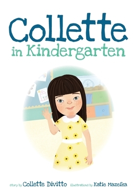 Collette in Kindergarten by Collette Divitto