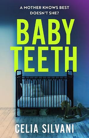 Baby Teeth by Celia Silvani