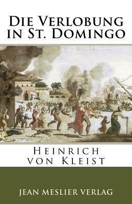 Die Verlobung in St. Domingo by Heinrich von Kleist