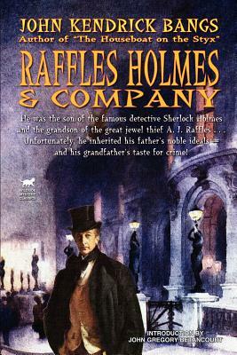 Raffles Holmes & Company by John Kendrick Bangs
