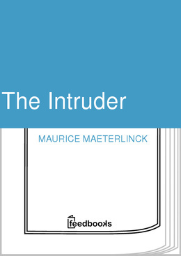 The Intruder by Maurice Maeterlinck