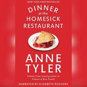 Dinner at the Homesick Restaurant by Anne Tyler