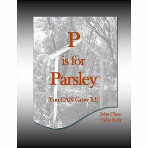 P is for Parsley by John Chase