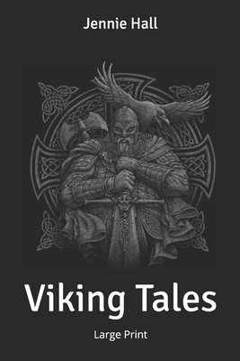 Viking Tales: Large Print by Jennie Hall