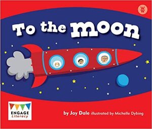 To the Moon by Jay Dale