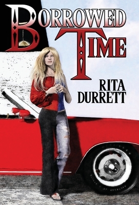 Borrowed Time by Rita Durrett