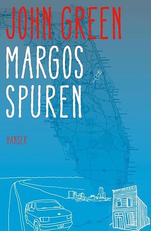 Margos Spuren by John Green