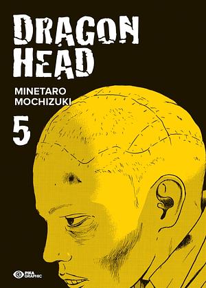 Dragon Head - Edition Double, Tome 5 by Minetarō Mochizuki