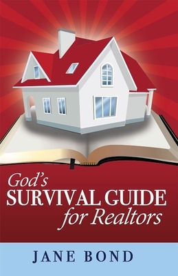 God's Survival Guide for Realtors by Jane Bond