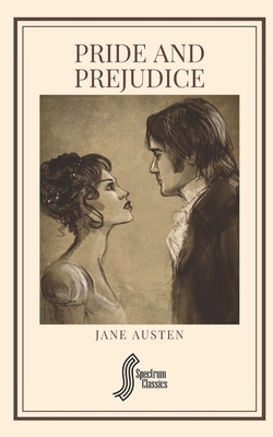 Pride and Prejudice by Spectrum Classics, Jane Austen