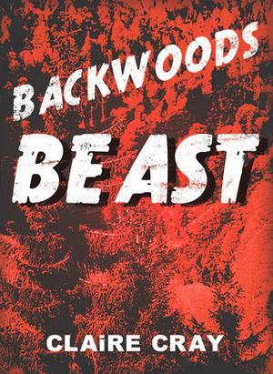 Backwoods Beast by Claire Cray