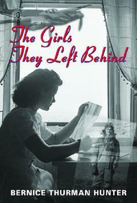 The Girls They Left Behind by Bernice Thurman Hunter