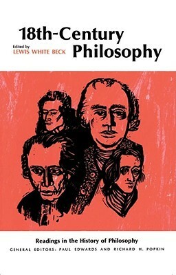 Eighteenth-Century Philosophy by Lewis White Beck