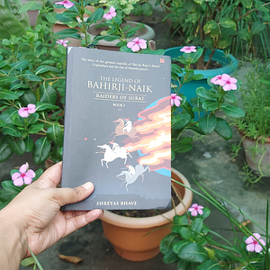 The Legend of Bahirji-Naik: Raiders of Surat by Shreyas Bhave