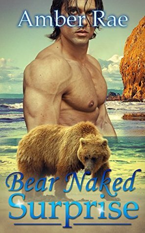 Bear Naked Surprise by Amber Rae