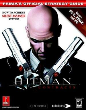 Hitman: Contracts - Prima's Official Strategy Guide by Stephen Stratton